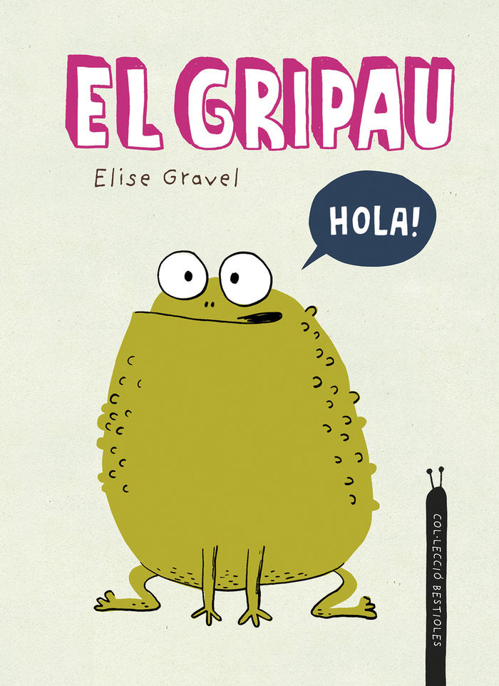 El gripau, de GRAVEL,ELISE | portada del libro