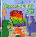 DINOSAURIOS (BURBUJAS POP-IT), de Varios autores | portada del libro