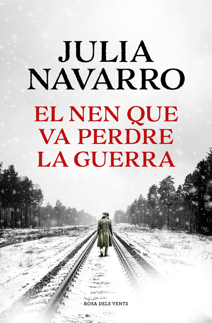 EL NEN QUE VA PERDRE LA GUERRA, de JULIA NAVARRO | portada del libro