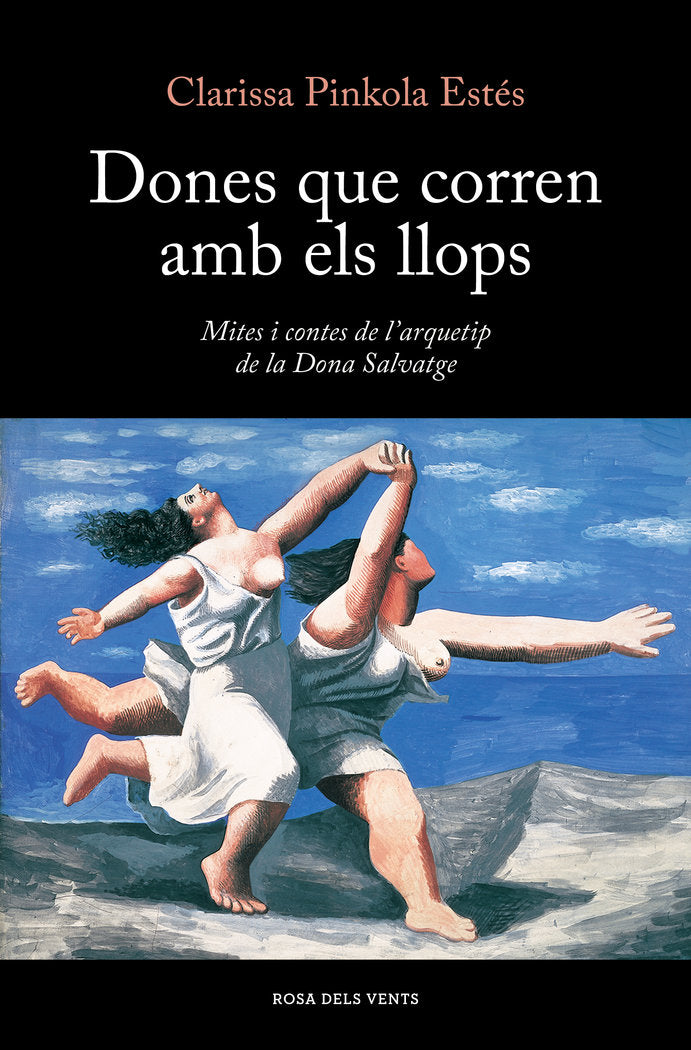 Dones que corren amb els llops, de CLARISSA PINKOLA ESTES | portada del libro