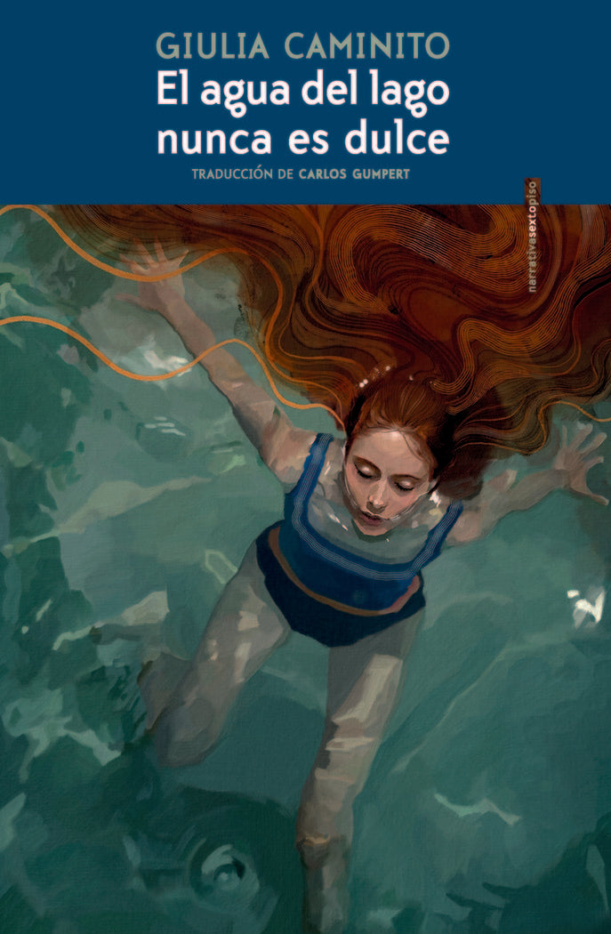 EL AGUA DEL LAGO NUNCA ES DULCE, de CAMINITO , GIULIA | portada del libro