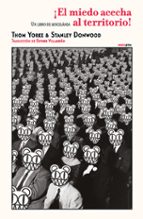 MIEDO ACECHA AL TERRITORIO, EL, de THOM YORKE | portada del libro
