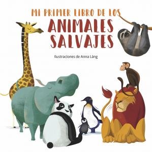 Mi primer libro de los animales salvajes, de ANNA LANG | portada del libro