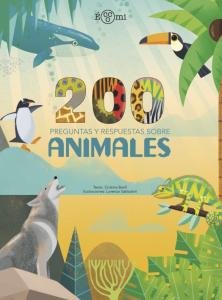 200 PREGUNTAS Y RESPUESTAS SOBRE ANIMALES, de BANFI, CRISTINA | portada del libro