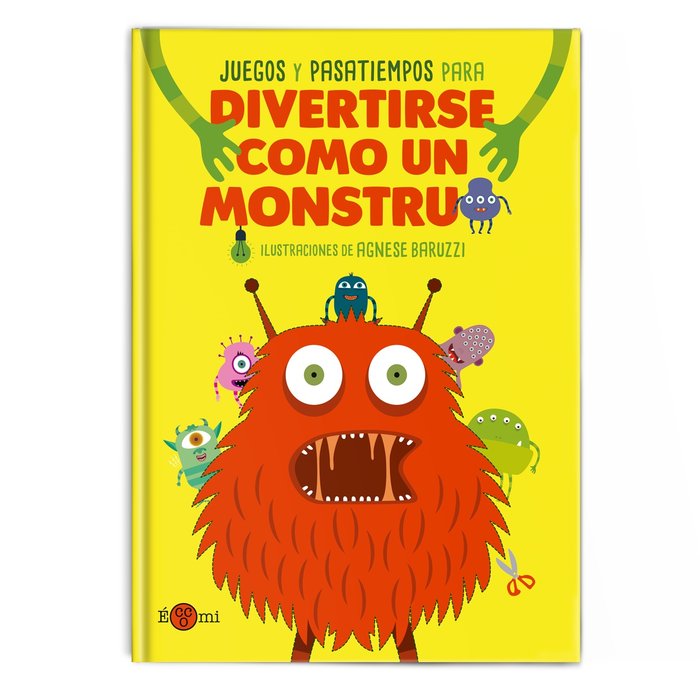 Divertirse como un monstruo, de BARUZZI, AGNESE | portada del libro