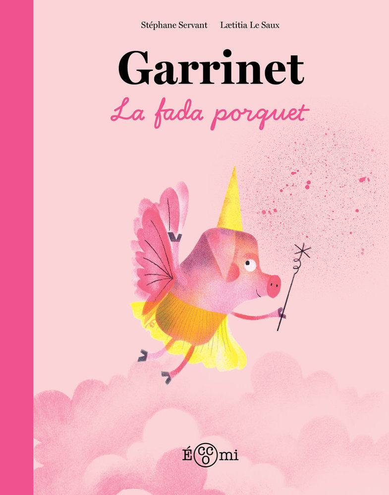 Chanchito, el hada cerdito, de LE SAUX,LÆTITIA | portada del libro