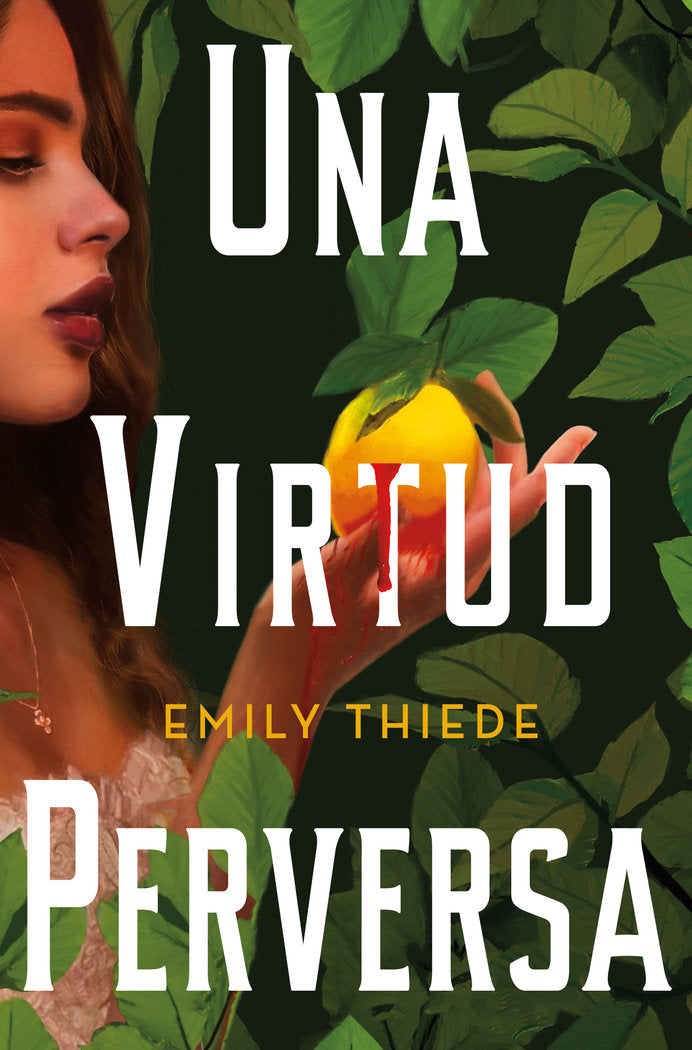 UNA VIRTUD PERVERSA, de THIEDE, EMILY | portada del libro