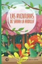 Las aventuras de Sarah la ardilla, de MIRIAM BASTIDAS DE FERREBUZ | portada del libro