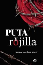 Puta y rojilla, de NURIA MUÑOZ AIGE | portada del libro