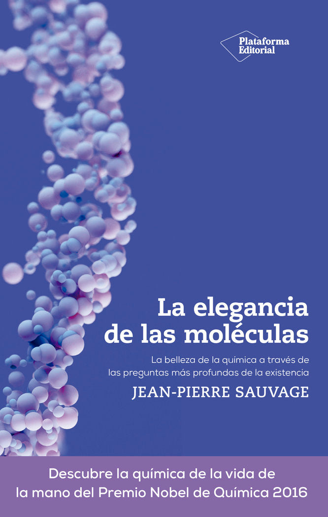 LA ELEGANCIA DE LAS MOLECULAS, de SAUVAGE, JEAN-PIERRE | portada del libro
