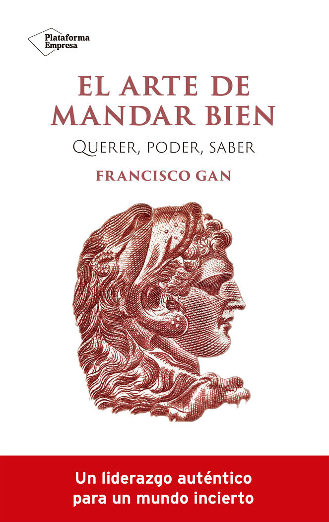 El arte de mandar bien, de GAN, FRANCISCO | portada del libro