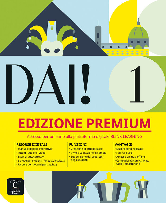 DAI! 1 EDIZIONE PREMIUM. LIBRO DELLO STUDENTE+ESERCIZI, de BIRELLO, MARILISA | portada del libro