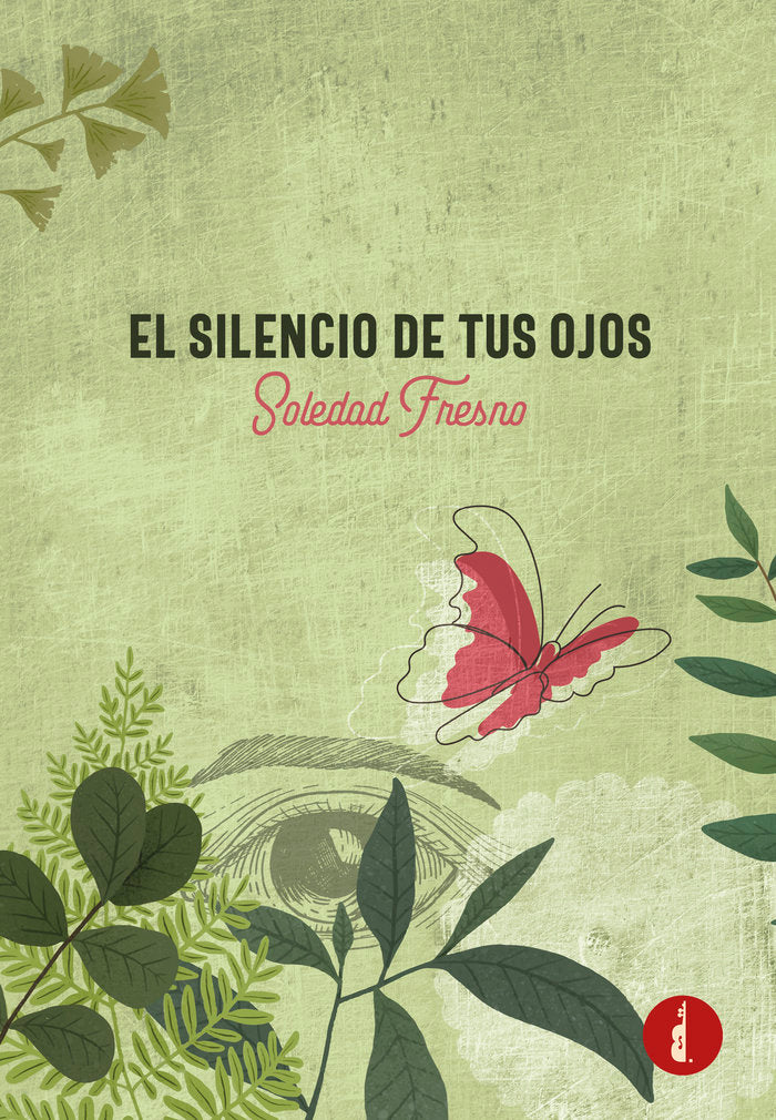El silencio de tus ojos, de Fresno, Soledad | portada del libro