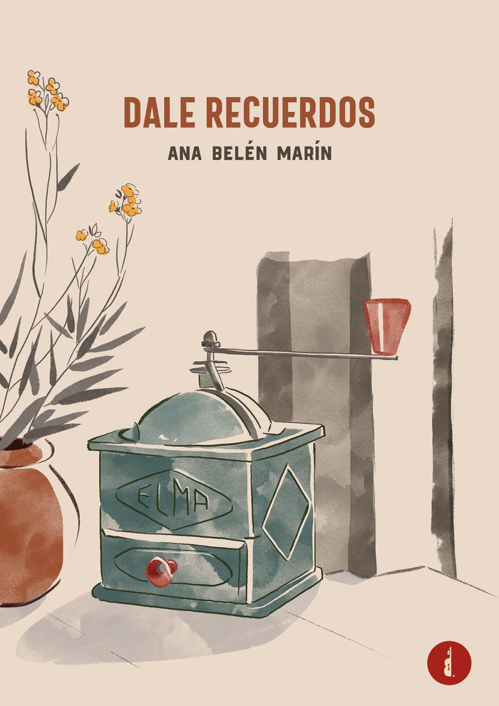 DALE RECUERDOS, de Marín, Ana Belén | portada del libro
