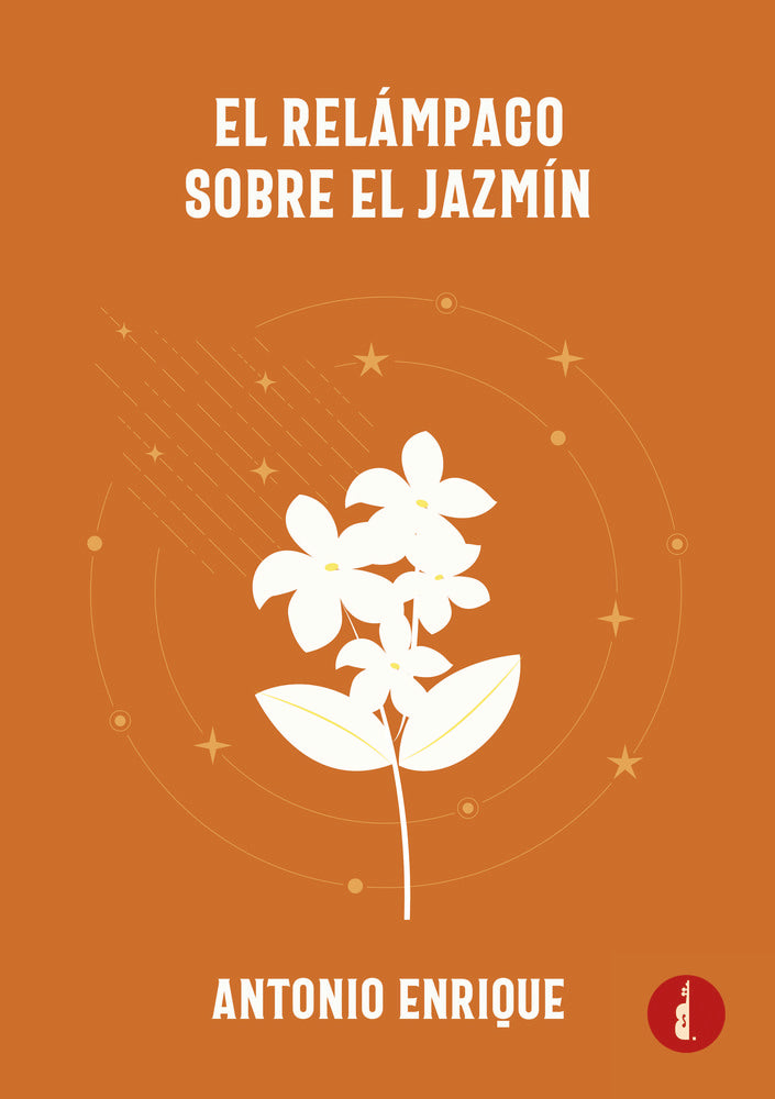 El relámpago sobre el jazmín, de Enrique, Antonio | portada del libro