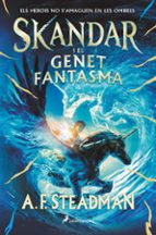 Skandar i el genet fantasma (Skandar  2), de A. F. Steadman | portada del libro