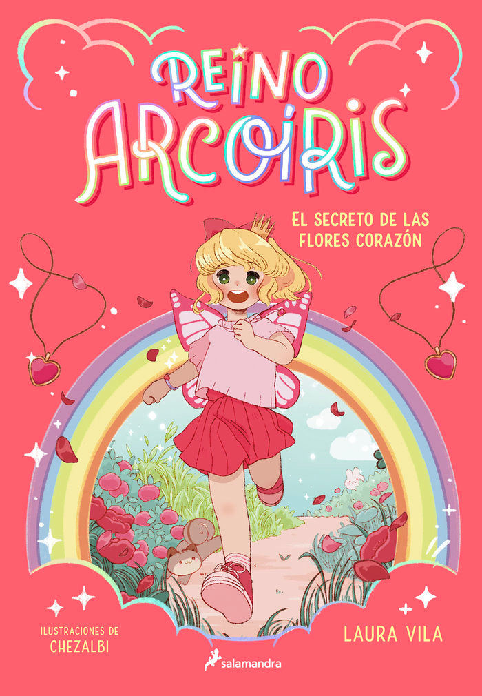 El secreto de las flores corazón (Reino Arcoíris  1), de LAURA VILA | portada del libro
