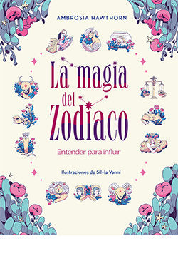MAGIA DEL ZODIACO, LA, de AMBROSIA HAWTHORN | portada del libro