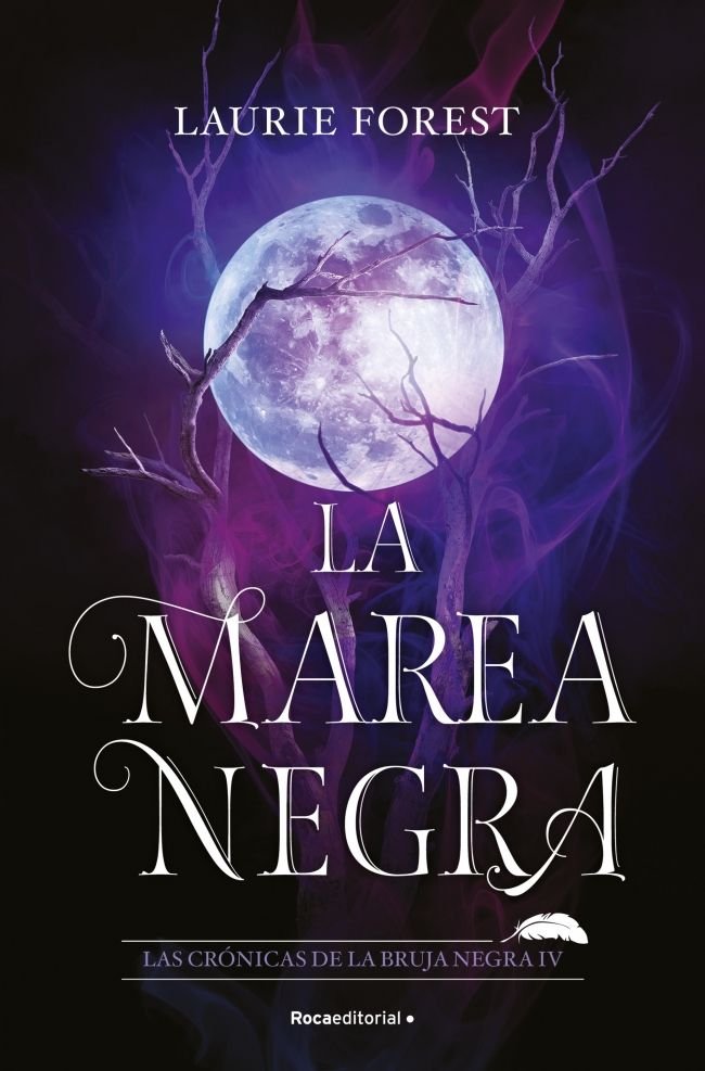LA MAREA NEGRA LAS CRONICAS DE LA BRUJA NEGRA 4, de LAURIE FOREST | portada del libro