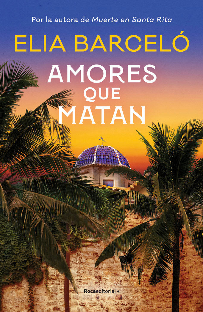 Amores que matan (Muerte en Santa Rita 2), de ELIA BARCELO | portada del libro