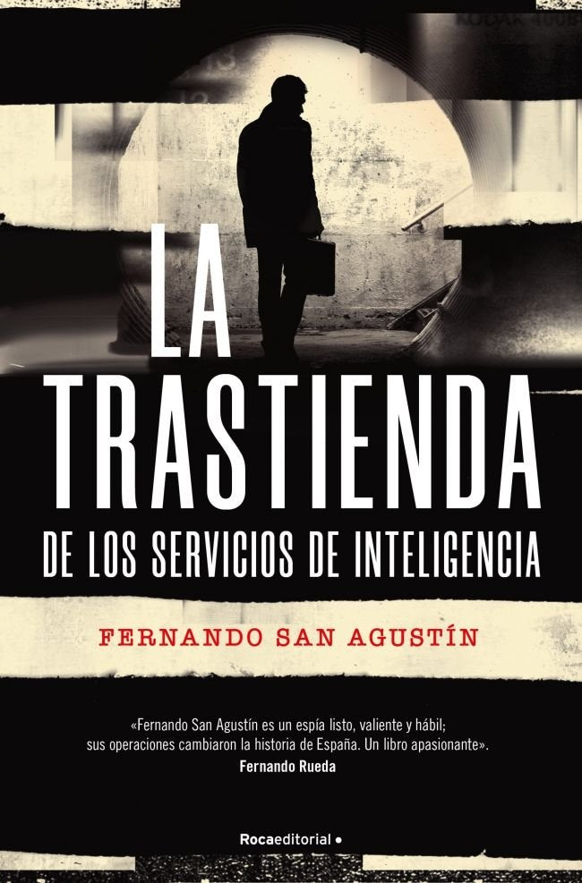 LA TRASTIENDA DE LOS SERVICIOS DE INTELIGENCIA, de SAN AGUSTIN, FERNANDO | portada del libro