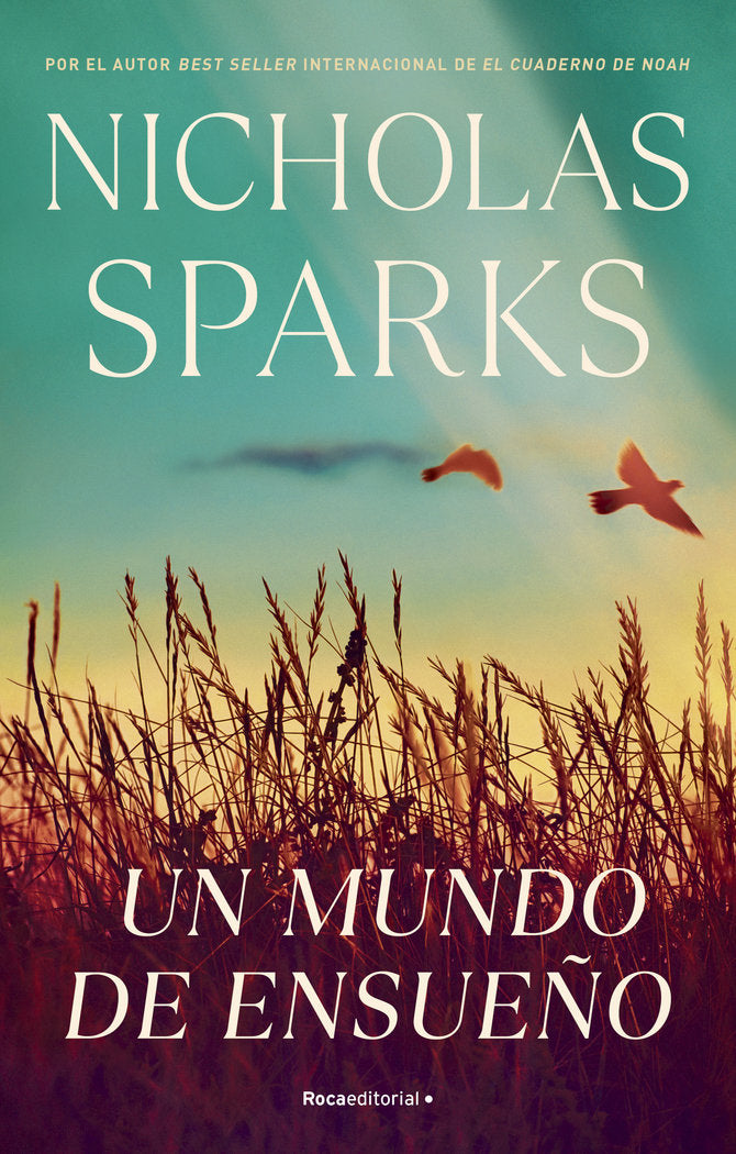 Un mundo de ensueño, de NICHOLAS SPARKS | portada del libro