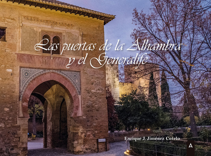 Las puertas de la Alhambra y el Generalife, de ENRIQUE J JIMENEZ COTELO | portada del libro
