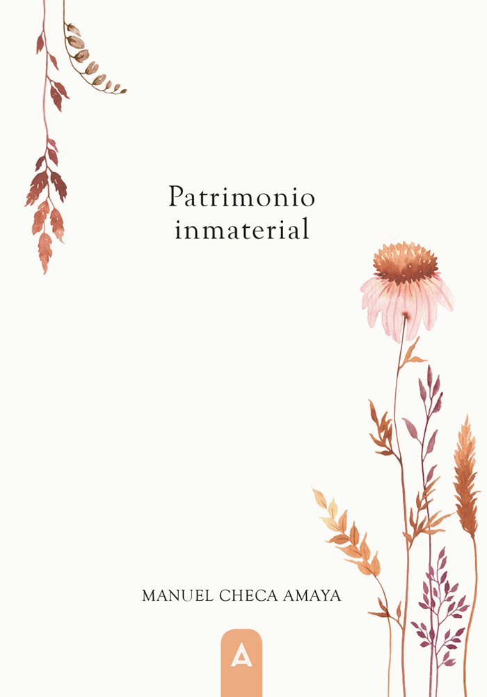 Patrimonio inmaterial, de Manuel Checa Amaya | portada del libro