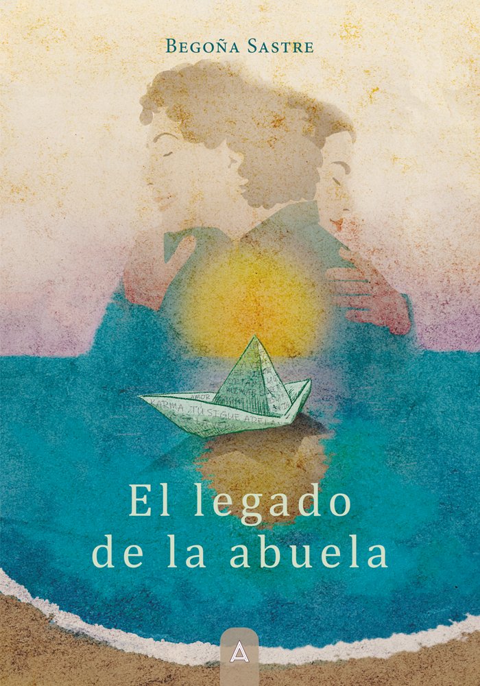 El legado de la abuela, de BEGOÑA SASTRE | portada del libro