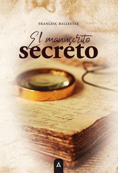El manuscrito secreto, de FRANCESC BALLESTER | portada del libro