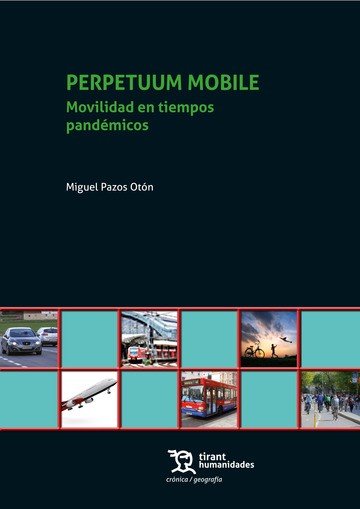 PERPETUUM MOBILE MOVILIDAD EN TIEMPOS PANDEMICOS, de PAZOS OTON | portada del libro