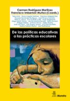 De las políticas educativas a las prácticas escolares, de María del Carmen Martínez RodríguezFRANCISCO IMBERNON MUÑOZ | porta