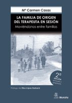 La familia de origen del terapeuta en sesión (2.ª edición), de Mª CARMEN CASAS GARCIA | portada del libro
