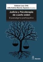 Justicia y psicoterapia de cuarto orden. El paradigma participativo, de ESTEBAN LASOLIDIA MACIAS ESPARZA | portada del libro