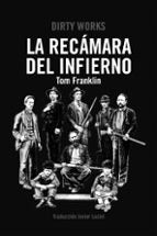 RECÁMARA DEL INFIERNO, LA, de TOM FRANKLIN | portada del libro