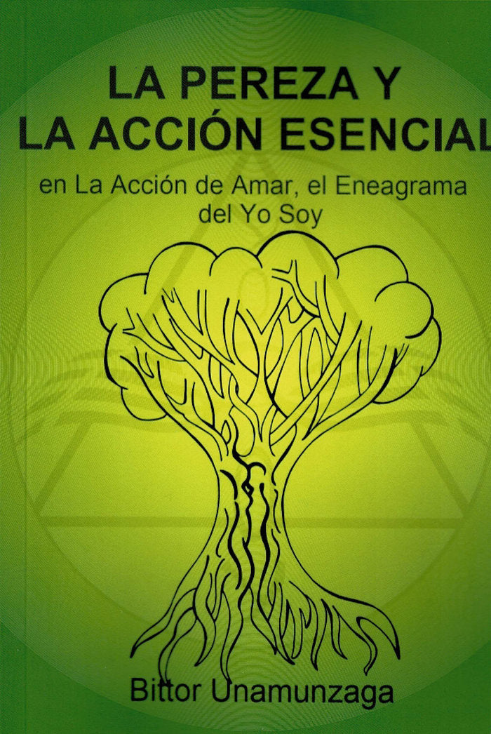 LA PEREZA Y LA ACCIÓN DE AMAR, de Unamunzaga, Bittor | portada del libro