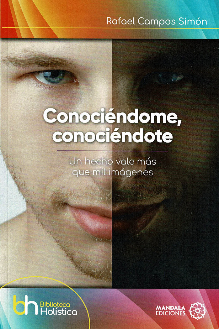 Conociéndome, conociéndote, de Campos Simón, Rafael | portada del libro