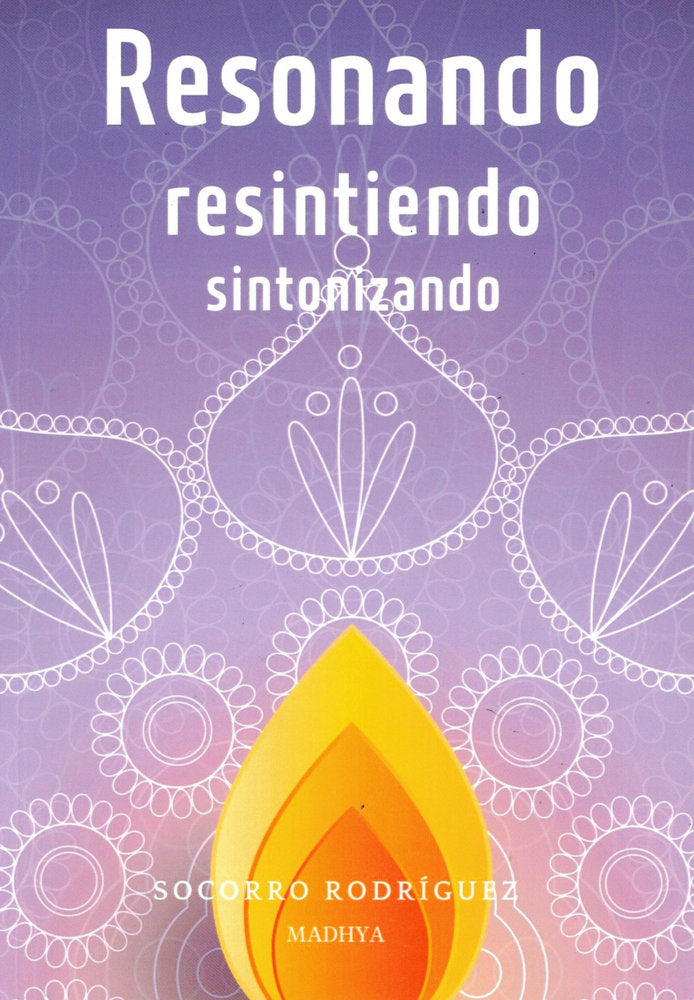 Resonando, resintiendo, sintonizando, de Rodríguez (Madhya), Socorro | portada del libro