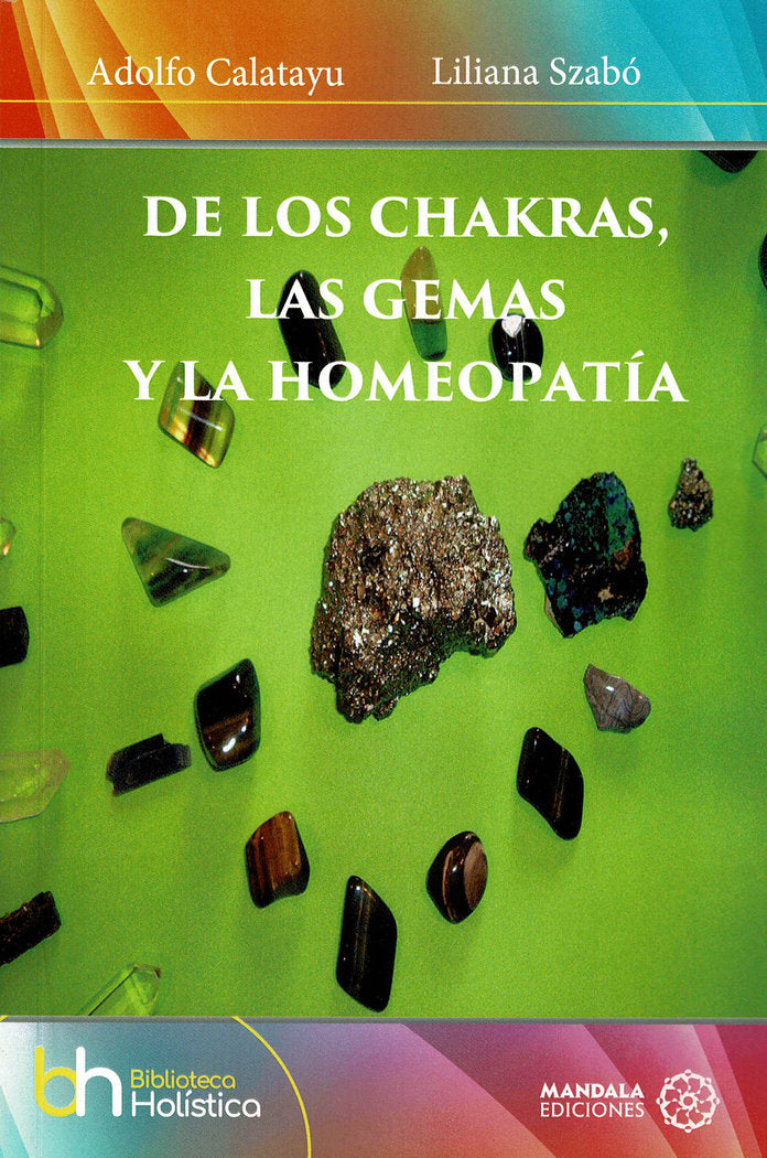 De los Chakras, las gemas y la homeopatía, de Calatayu, Adolfo | portada del libro