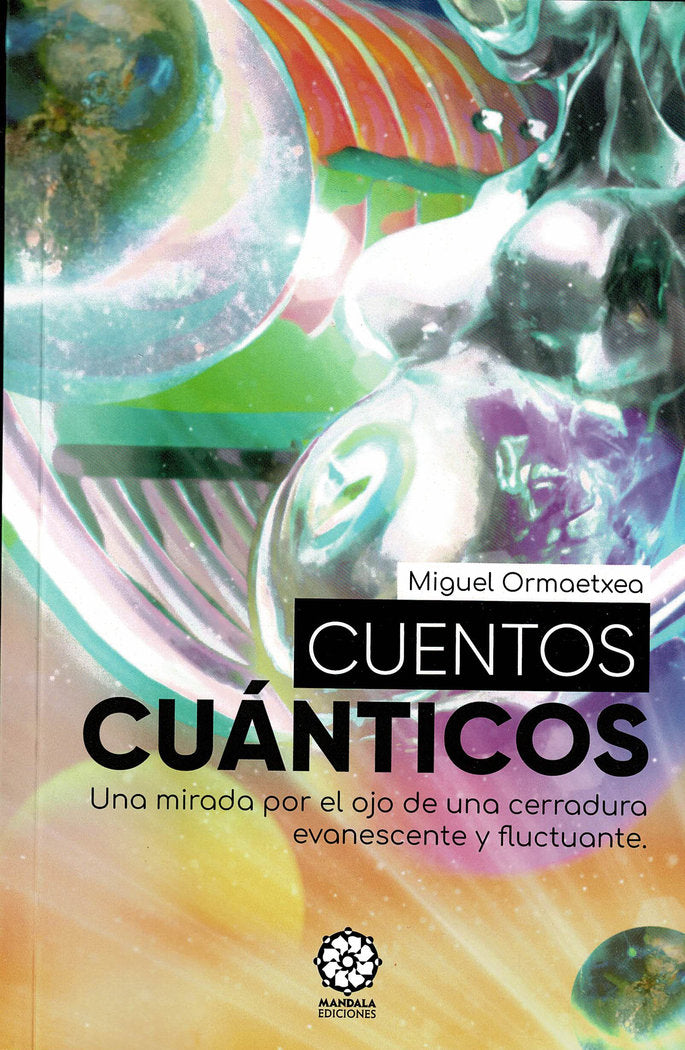 Cuentos cuánticos, de Ormaetxea Arroyo, Miguel | portada del libro