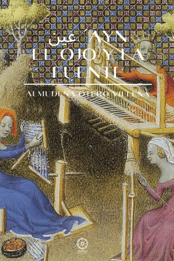 'ayn. El ojo y la fuente, de Otero Villena, Almudena | portada del libro