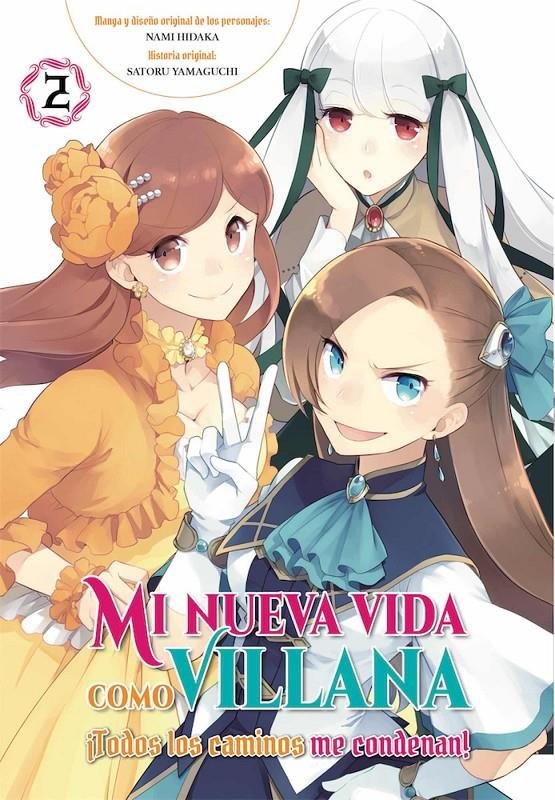 MI NUEVA VIDA COMO VILLANA 2 TODOS LOS CAMINOS ME CONDENAN, de SATORU YAMAGUCHI#NAMI HIDAKA | portada del libro