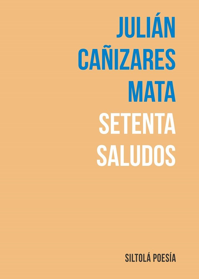 SETENTA SALUDOS, de CAÑIZARES NATA | portada del libro