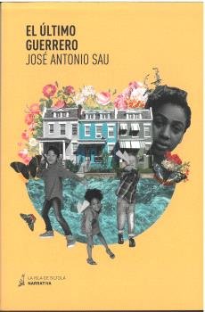 EL ULTIMO GUERRERO, de SAU MARTIN, JOSE ANTONIO | portada del libro