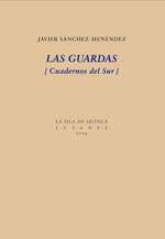 Las guardas, de SANCHEZ MENENDEZ, JAVIER | portada del libro