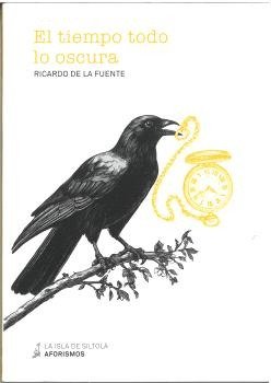EL TIEMPO TODO LO OSCURA, de DE LA FUENTE, RICARDO | portada del libro