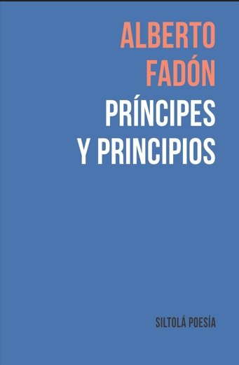 PRINCIPES Y PRINCIPIOS, de FADON, ALBERTO | portada del libro