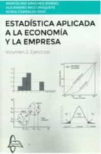 ESTADISTICA APLICADA A LA ECONOMIA Y EMPRESA 2 EJERCICIOS, de MARCELINO SANCHEZ RIVERO | portada del libro