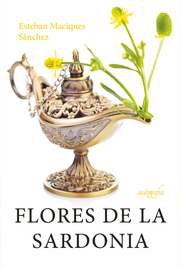 Flores de la Sardonia, de Maciques Sánchez, Esteban | portada del libro