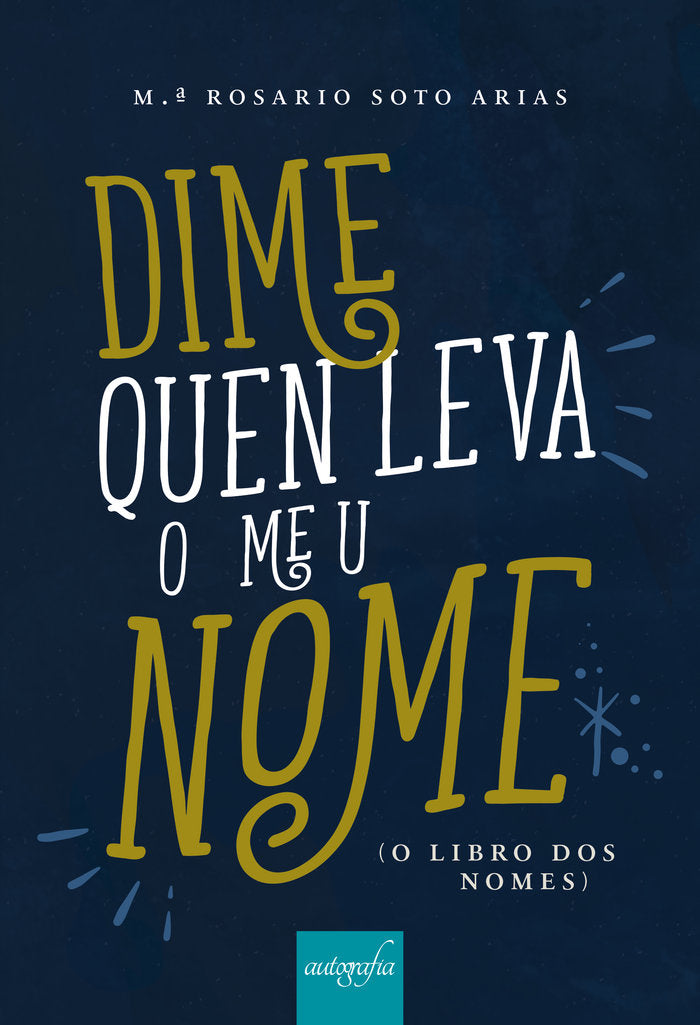 Dime quen leva o meu nome, de Rosario Soto, María | portada del libro